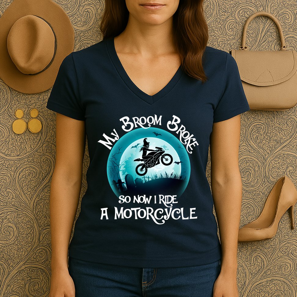 Funny Halloween My Broom Broke So Now I Ride A Motorcycle Women's V-Neck T-Shirt