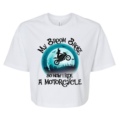 Funny Halloween My Broom Broke So Now I Ride A Motorcycle Bella+Canvas Jersey Crop Tee