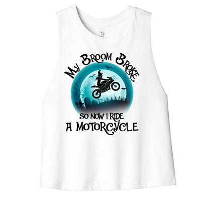 Funny Halloween My Broom Broke So Now I Ride A Motorcycle Women's Racerback Cropped Tank