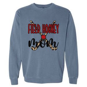 Field Hockey Mom Of A Field Hockey Player Mama Garment-Dyed Sweatshirt