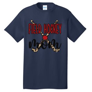 Field Hockey Mom Of A Field Hockey Player Mama Tall T-Shirt