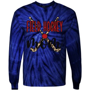 Field Hockey Mom Of A Field Hockey Player Mama Tie-Dye Long Sleeve Shirt