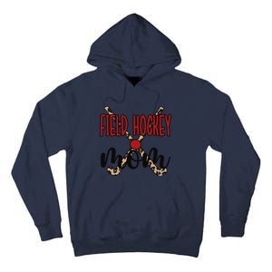 Field Hockey Mom Of A Field Hockey Player Mama Tall Hoodie