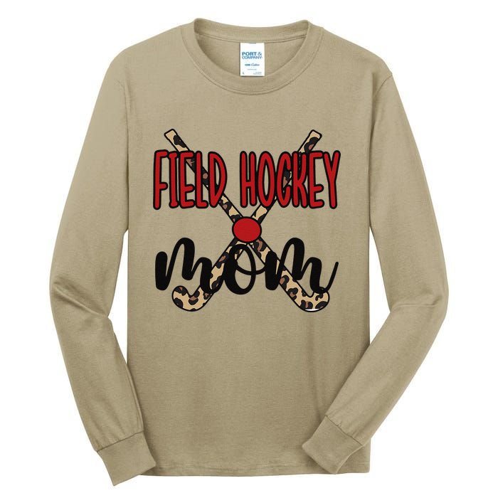 Field Hockey Mom Of A Field Hockey Player Mama Tall Long Sleeve T-Shirt