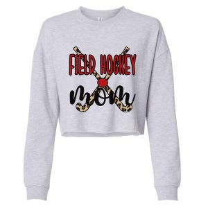 Field Hockey Mom Of A Field Hockey Player Mama Cropped Pullover Crew