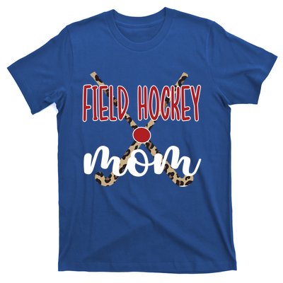 Field Hockey Mom Of A Field Hockey Player Mama Great Gift T-Shirt