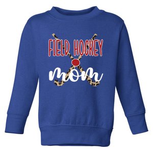 Field Hockey Mom Of A Field Hockey Player Mama Great Gift Toddler Sweatshirt