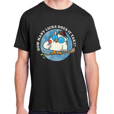 Funny How Many Licks Does It Take Funny Owl Lover Adult ChromaSoft Performance T-Shirt