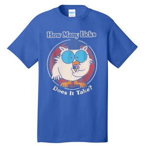 Funny How Many Licks Does It Take Tall T-Shirt