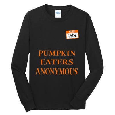 Funny Hello My Name Is Peter Pumpkin Eaters Anonymous Tall Long Sleeve T-Shirt