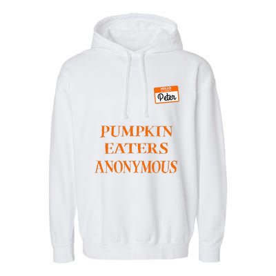 Funny Hello My Name Is Peter Pumpkin Eaters Anonymous Garment-Dyed Fleece Hoodie