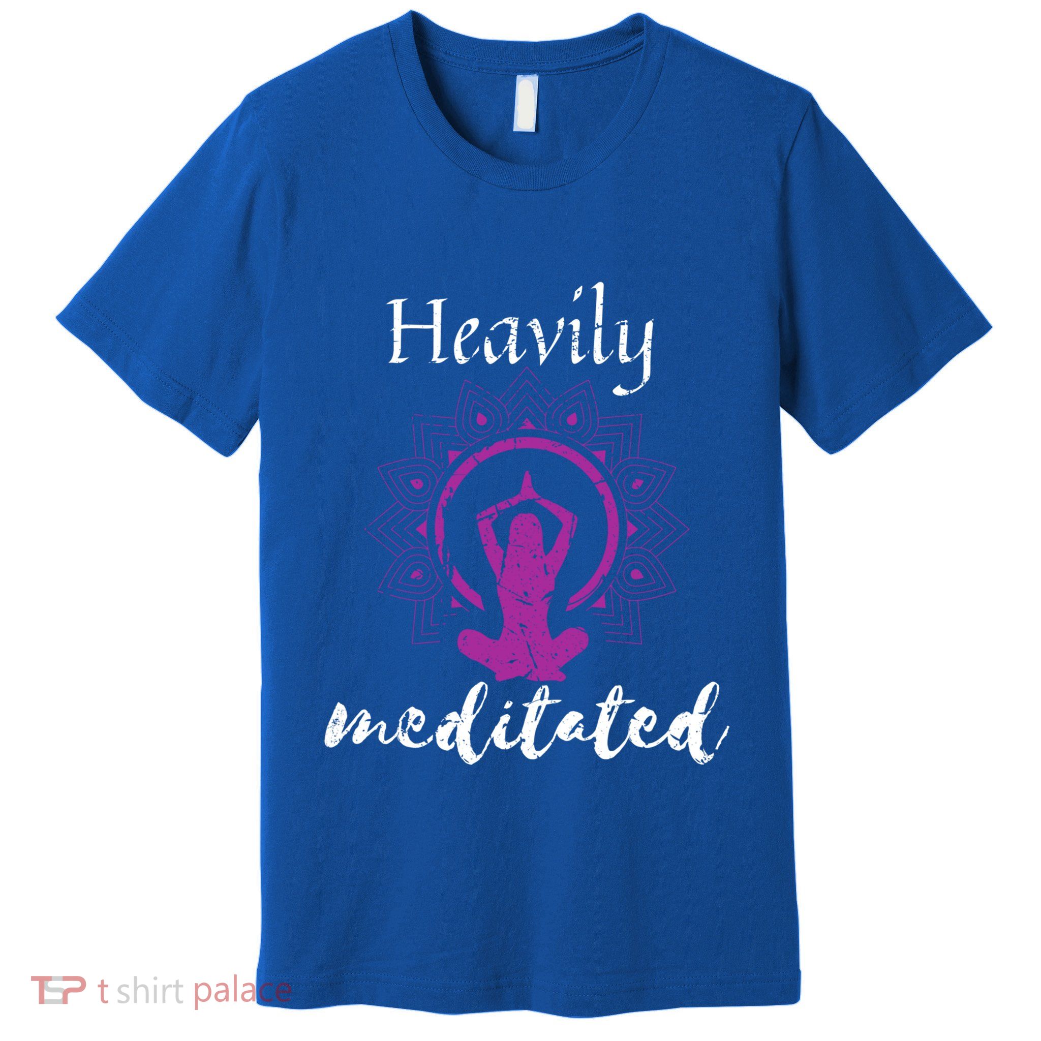 Funny Heavily Meditation Spiritual Yoga Meditated Dala Funny Gift Premium T-Shirt