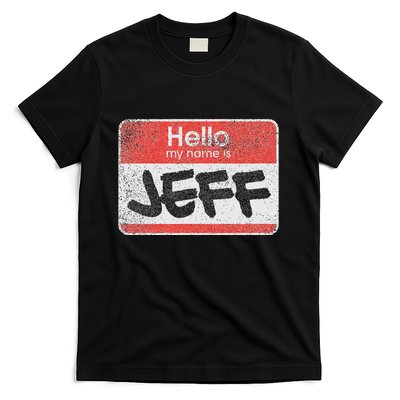 Funny Hello My Name Is Jeff Meme T-Shirt