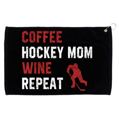 Funny Hockey Mom Sayings Coffee Hockey Mom Wine Repeat Gift Cool Gift Grommeted Golf Towel