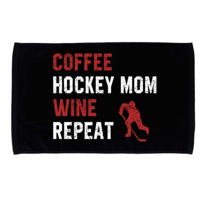 Funny Hockey Mom Sayings Coffee Hockey Mom Wine Repeat Gift Cool Gift Microfiber Hand Towel