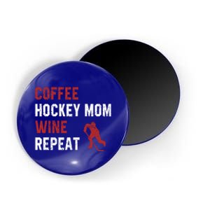 Funny Hockey Mom Sayings Coffee Hockey Mom Wine Repeat Gift Cool Gift Magnet