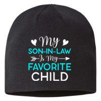 Family Humor My Son In Law Is My Favorite Child Sustainable Beanie