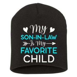 Family Humor My Son In Law Is My Favorite Child Short Acrylic Beanie