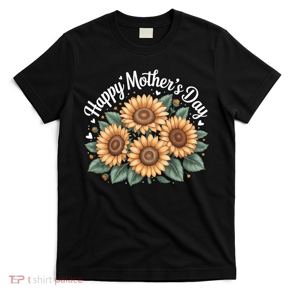 Funny Happy Mothers Day Cute Floral For Women Mom Grandma T-Shirt