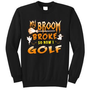 Funny Halloween My Broom Broke So Now I Golf Sweatshirt