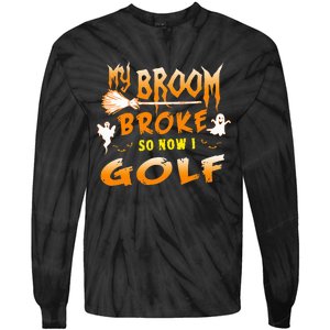 Funny Halloween My Broom Broke So Now I Golf Tie-Dye Long Sleeve Shirt