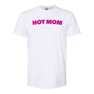 Funny Hot Mom Gift Sexy And She Knows It Great Gift Softstyle® CVC T-Shirt