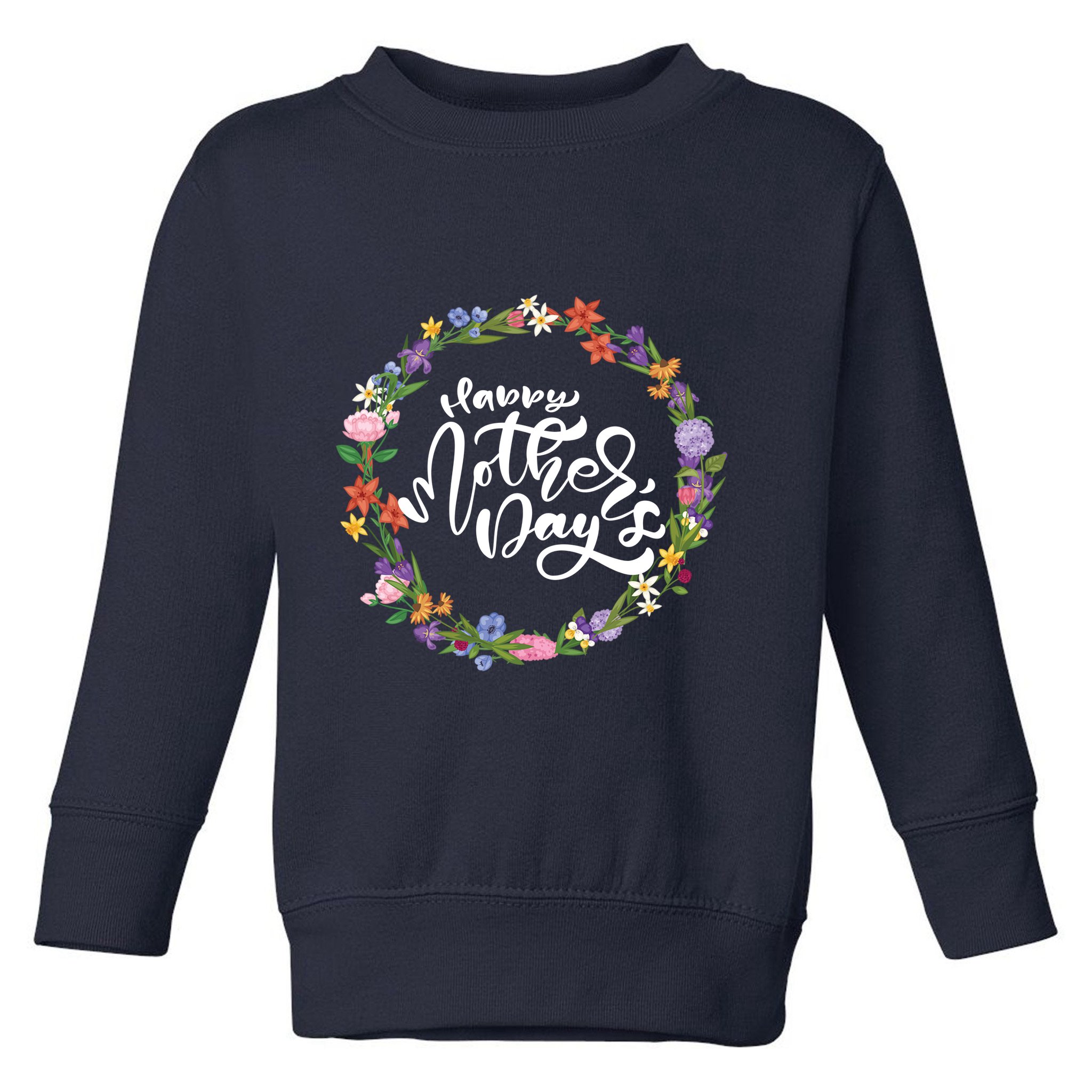 Funny Happy MotherS Day Gift For Lovers Toddler Sweatshirt