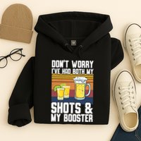 Funny Had My 2 Shots Don't Worry Had Both My Shots Tequila Hoodie