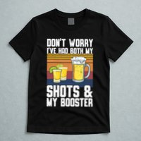 Funny Had My 2 Shots Don't Worry Had Both My Shots Tequila T-Shirt