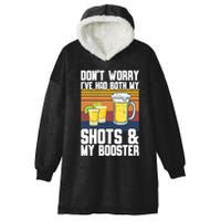 Funny Had My 2 Shots Don't Worry Had Both My Shots Tequila Hooded Wearable Blanket
