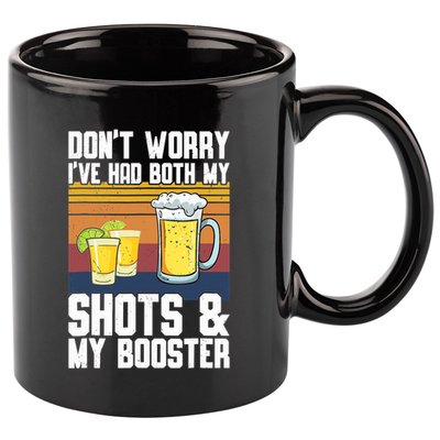Funny Had My 2 Shots Don't Worry Had Both My Shots Tequila 11oz C Handle Ceramic Mug