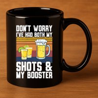 Funny Had My 2 Shots Don't Worry Had Both My Shots Tequila 11oz C Handle Ceramic Mug