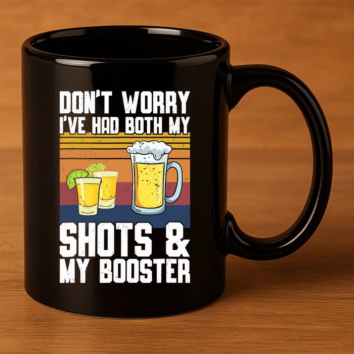 Funny Had My 2 Shots Don't Worry Had Both My Shots Tequila 11oz C Handle Ceramic Mug