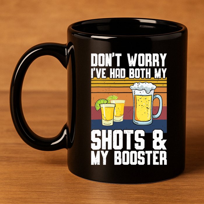 Funny Had My 2 Shots Don't Worry Had Both My Shots Tequila 11oz C Handle Ceramic Mug