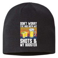 Funny Had My 2 Shots Don't Worry Had Both My Shots Tequila Sustainable Beanie