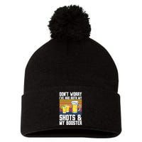 Funny Had My 2 Shots Don't Worry Had Both My Shots Tequila Pom Pom 12in Knit Beanie