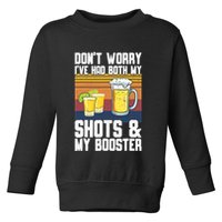 Funny Had My 2 Shots Don't Worry Had Both My Shots Tequila Toddler Sweatshirt