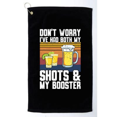 Funny Had My 2 Shots Don't Worry Had Both My Shots Tequila Platinum Collection Golf Towel