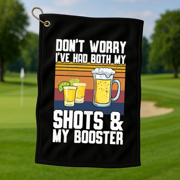 Funny Had My 2 Shots Don't Worry Had Both My Shots Tequila Golf Towel