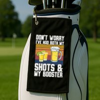 Funny Had My 2 Shots Don't Worry Had Both My Shots Tequila Golf Towel
