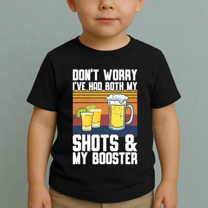 Funny Had My 2 Shots Don't Worry Had Both My Shots Tequila Toddler T-Shirt