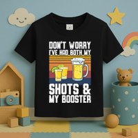 Funny Had My 2 Shots Don't Worry Had Both My Shots Tequila Toddler T-Shirt
