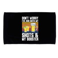 Funny Had My 2 Shots Don't Worry Had Both My Shots Tequila Microfiber Hand Towel