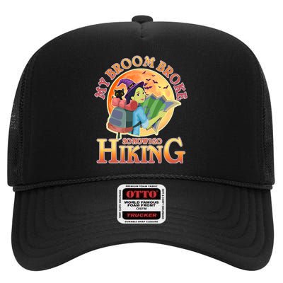 Funny Halloween My Broom Broke So Now I Go Hiking High Crown Mesh Back Trucker Hat