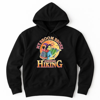 Funny Halloween My Broom Broke So Now I Go Hiking Hoodie