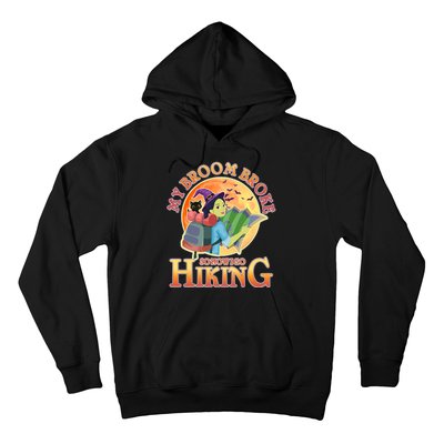 Funny Halloween My Broom Broke So Now I Go Hiking Hoodie