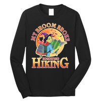 Funny Halloween My Broom Broke So Now I Go Hiking Long Sleeve Shirt