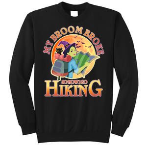 Funny Halloween My Broom Broke So Now I Go Hiking Sweatshirt