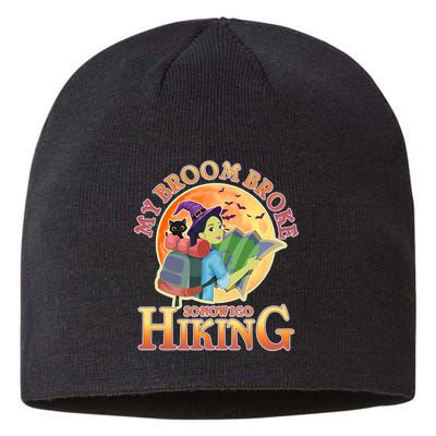 Funny Halloween My Broom Broke So Now I Go Hiking Sustainable Beanie