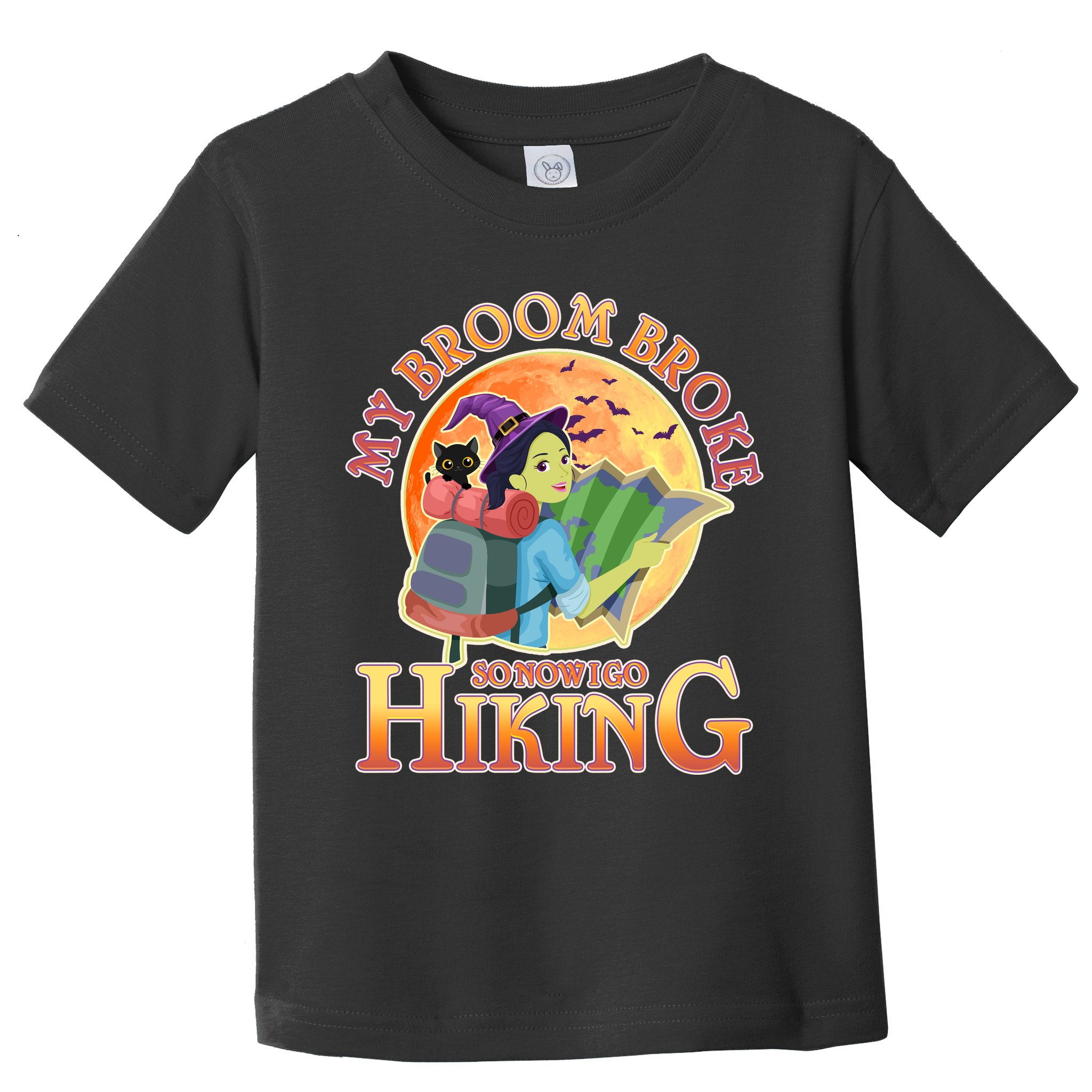 Funny Halloween My Broom Broke So Now I Go Hiking Toddler T-Shirt